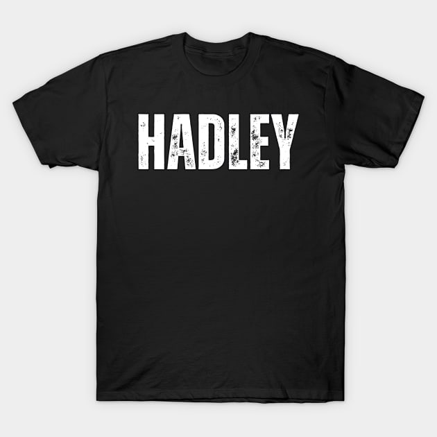 Hadley Name Gift Birthday Holiday Anniversary T-Shirt by Mary_Momerwids